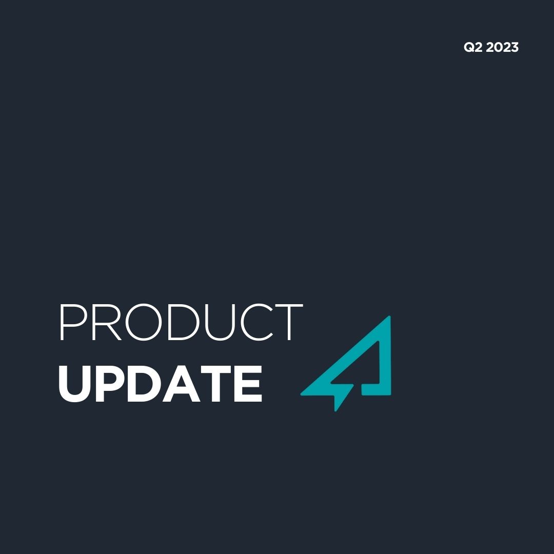 Quarterly Product Update: Q2 2023
